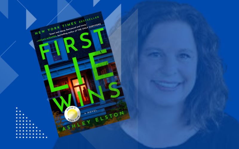 First Lie Wins: A Thriller Novel by Ashley Elston