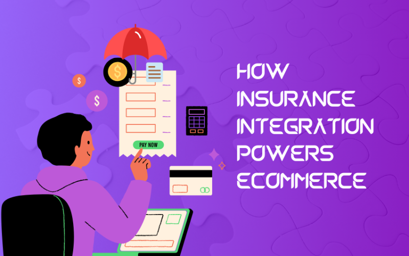 How Insurance Integration Powers eCommerce