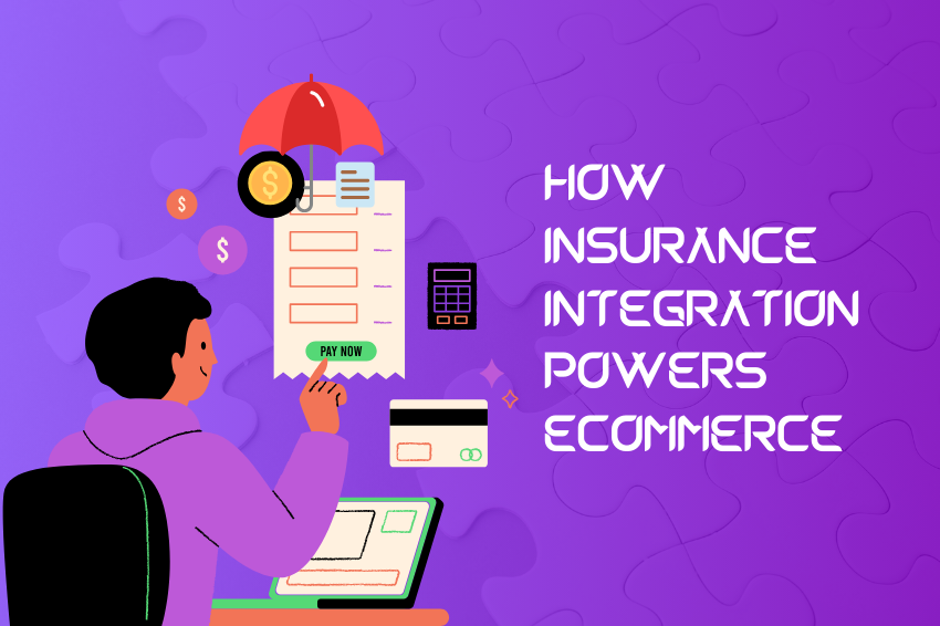 How Insurance Integration Powers eCommerce